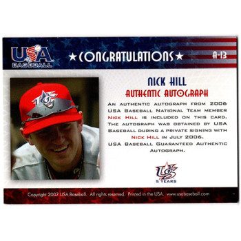 Nick Hill Signed 2007 USA Baseball National Signature Black Ink /595 #A-13