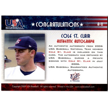 Cole St. Clair Signed 2007 USA Baseball National Signature Black Ink /595 #A-11