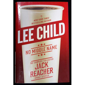 Lee Child Signed No Middle Name: Jack Reacher Short Stories Hardcover Book JSA
