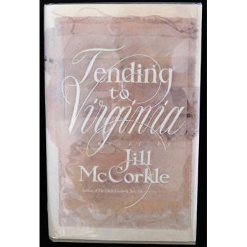Jill McCorkle Signed Tending to Virginia 1st Ed Hardcover Book JSA Authenticated