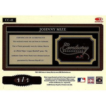Johnny Mize 2004 Donruss Throwback Threads Century Collection Card #CC-41 1/1 Johnny Mize 2004 Donruss Throwback Threads Century Collection Card #CC-41 1/1